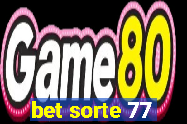bet sorte 77